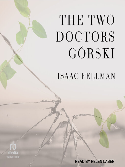 Title details for The Two Doctors Górski by Isaac R. Fellman - Available